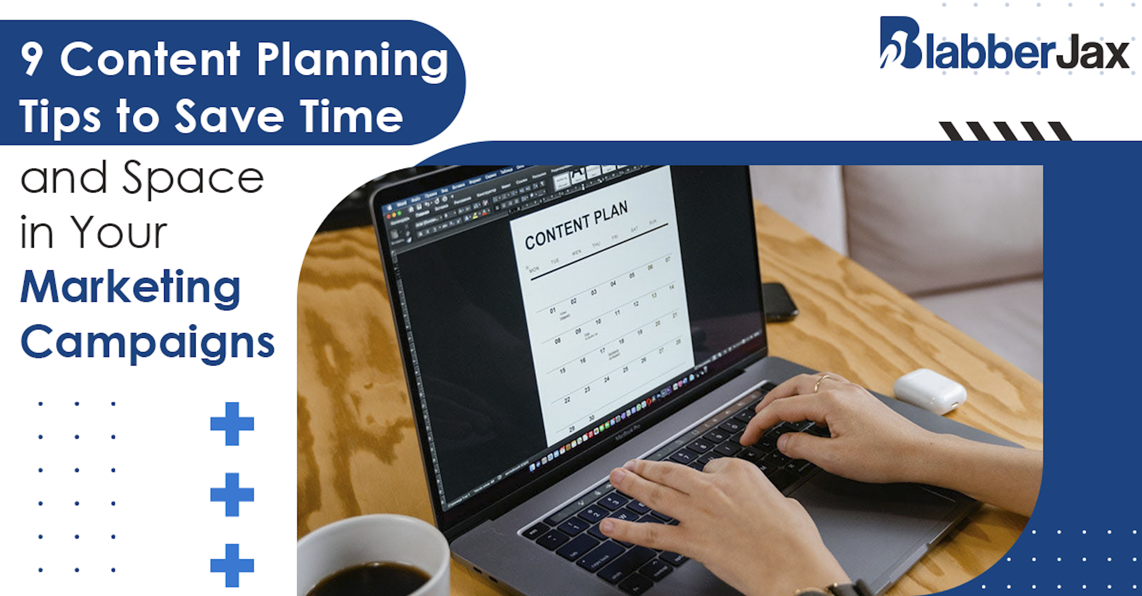 9 Content Planning Tips to Save Time and Space in Your Marketing Campaigns