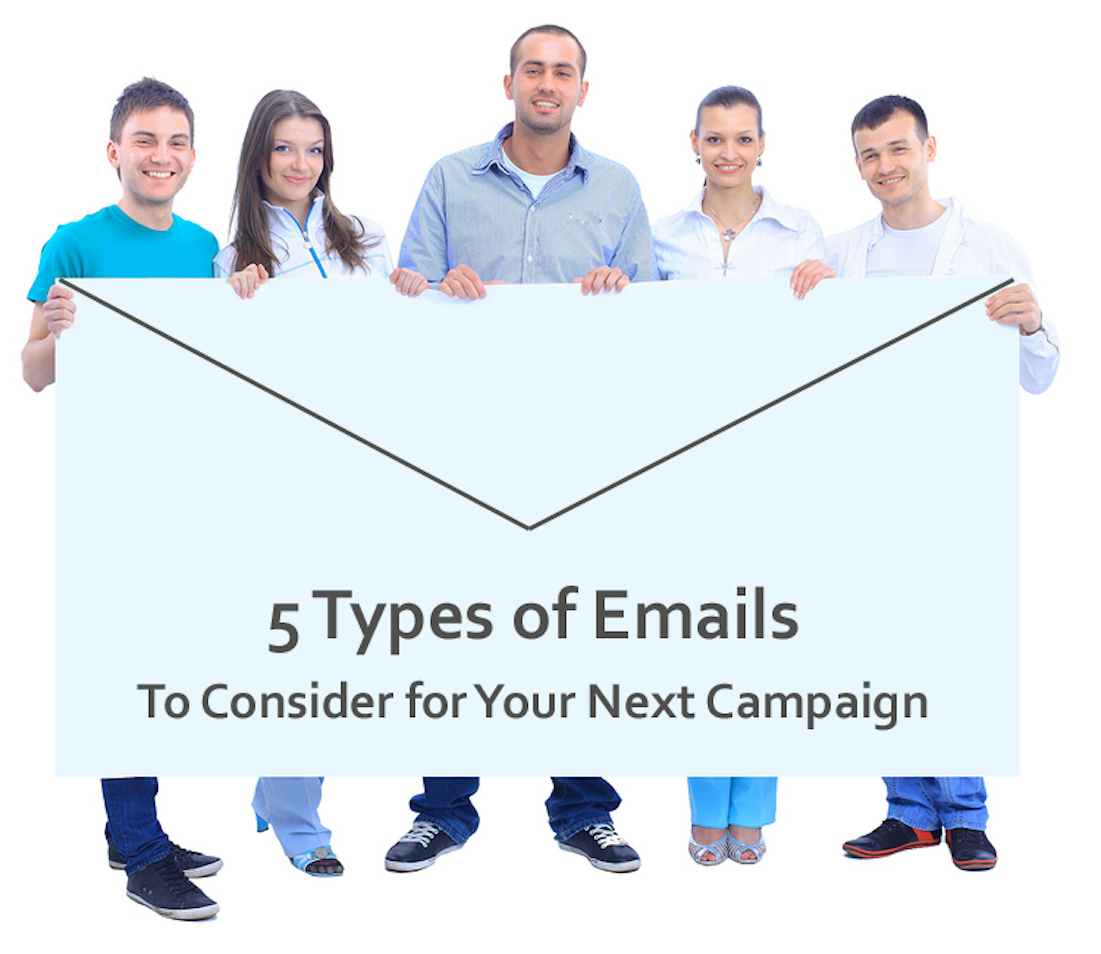 Know These 5 Types of Email Marketing Before You Begin a Campaign 